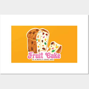 Fruit cake is always a good idea funny quote print Posters and Art